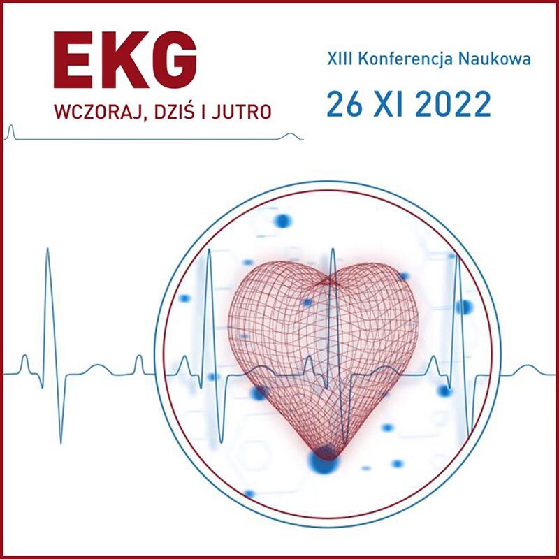 XIII Konferencja Naukowa „EKG wczoraj, dziś i jutro”